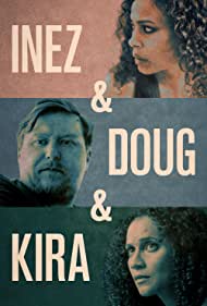 Inez & Doug & Kira (2019)