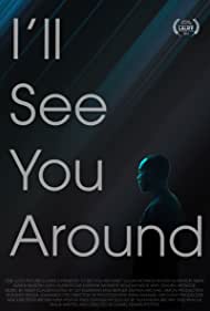 I'll See You Around (2019)